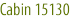 Cabin 15130