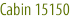 Cabin 15150