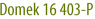Domek 16 403-P