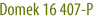 Domek 16 407-P
