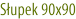 Słupek 90x90