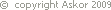 Copyright Askor 2009