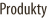 Produkty